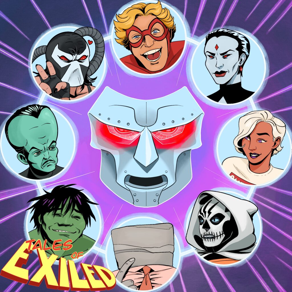 The cover for Tales of Exiled: Circle of Doom by A D'amico. 8 faces surround the face of Doctor Doom! (find out who they are on the show)